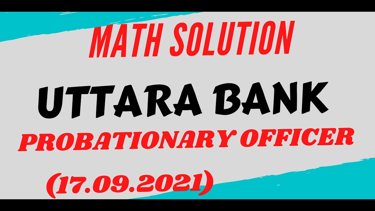 Uttara Bank: Probationary Officer (PO) - 17.09.2021