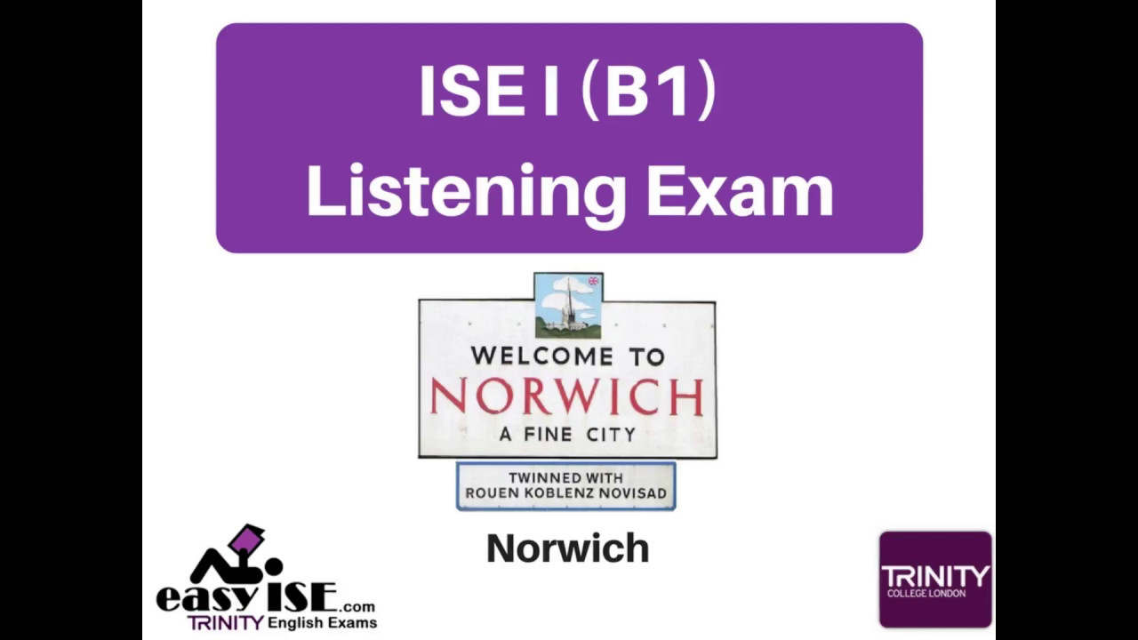 ISE I Trinity Listening Exam Task 1 (NORWICH) - easyISE.com