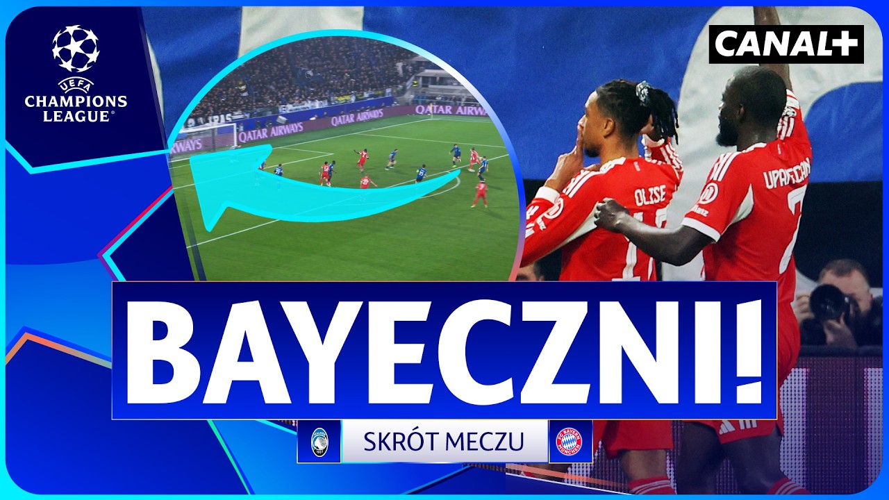 GEM, SET, BAYERN! JEDNOSTRONNY WIECZÓR W BERGAMO! ATALANTA - BAYERN, SKRÓT MECZU