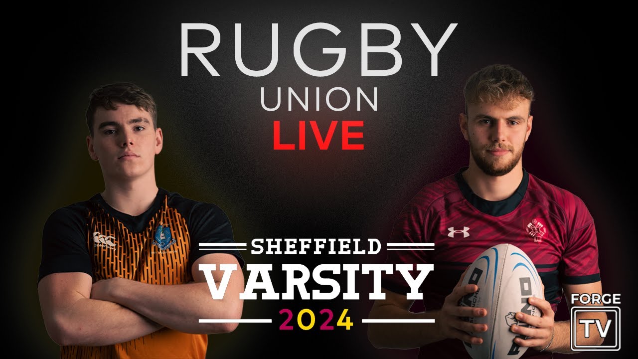 Sheffield Varsity 2024 LIVE: Rugby Union Men's 1s - Hallam University v University of Sheffield