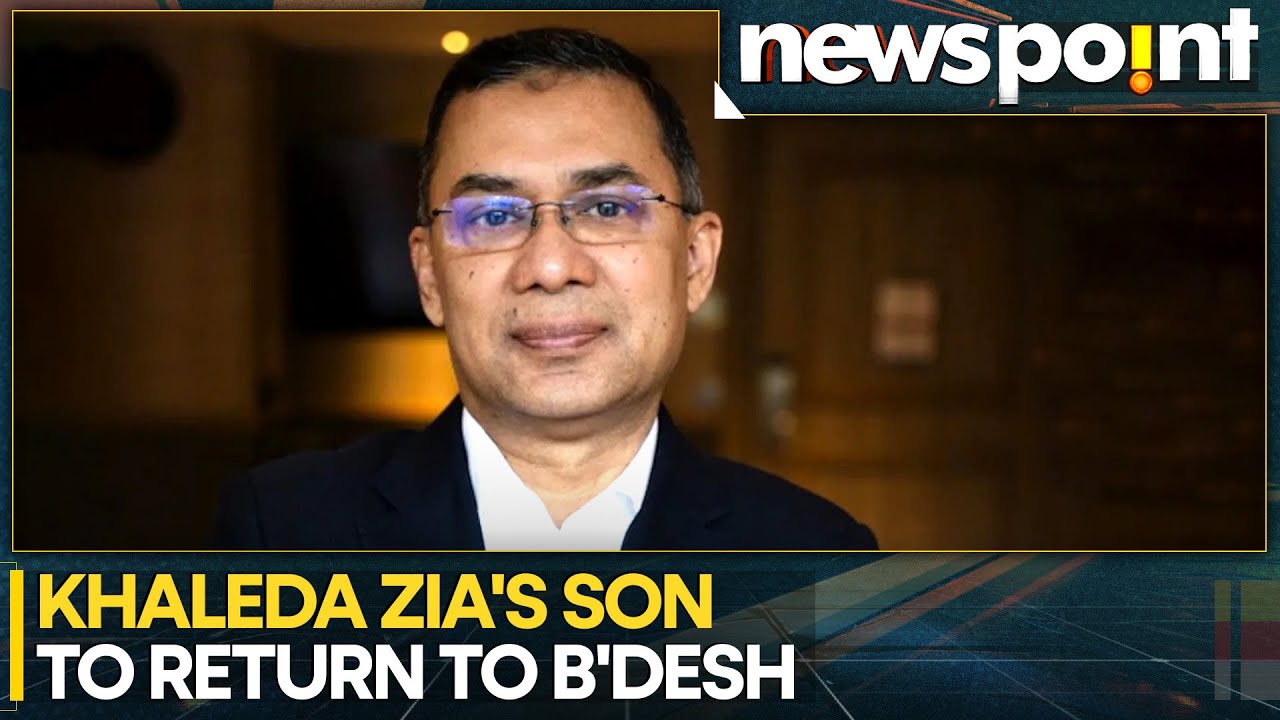 Bangladesh: Khaleda Zia&rsquo;s Son to Return to Bangladesh Amid Rising Political Unrest | NEWSPOINT