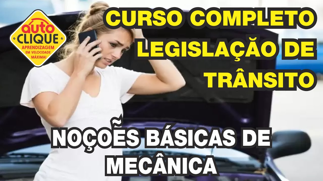 NOÇÕES DE VEÍCULOS DE 4 RODAS - Curso completo de Legislação de Trânsito - Auto Clique
