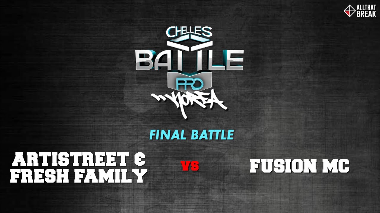Artistreet & Fresh Family v Fusion MC / Final / Chelles Battle Pro 2015 Korea / Allthatbreak.com