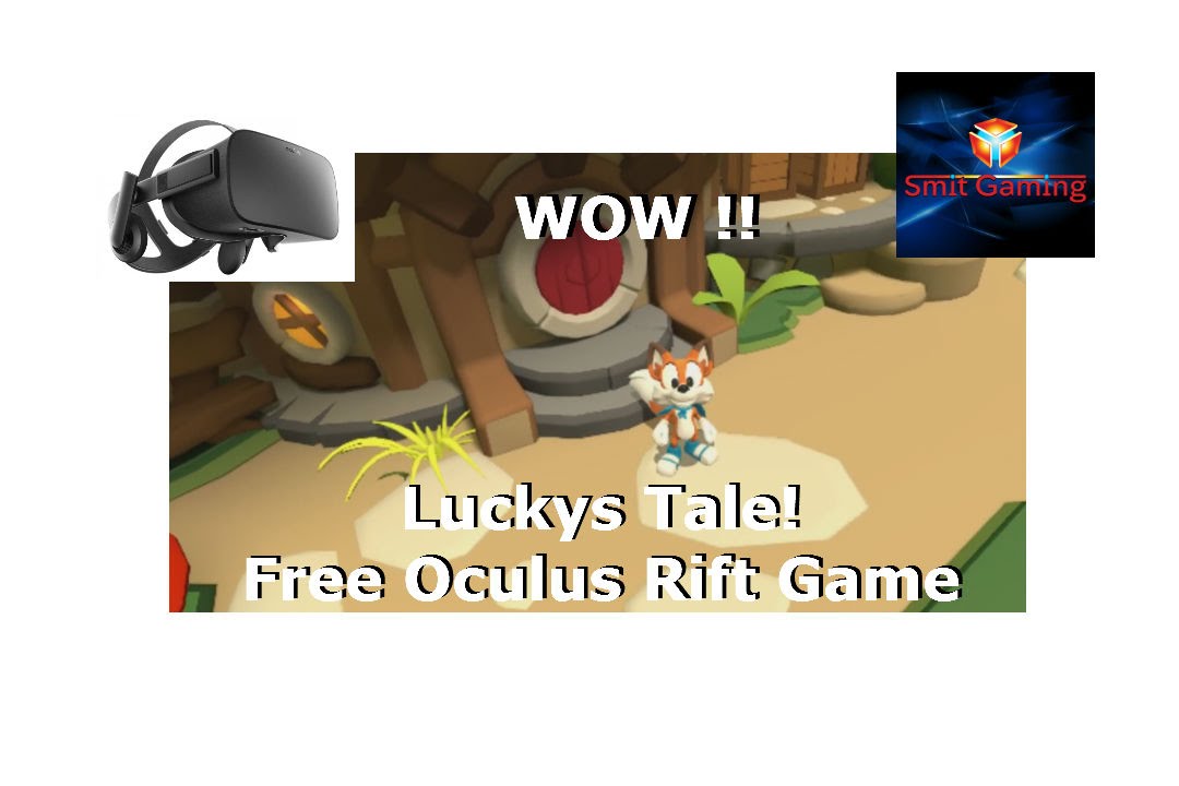 Lucky's Tale Free Oculus Rift platform game it is just WOWNESS !!