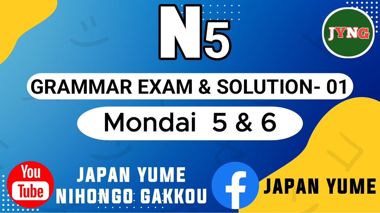N5 Grammar Exam & Solution 1 mondai 5 & 6
