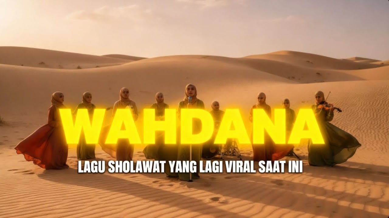 WAHDANA VIRAL! Sholawat Modern yang Lagi Trending