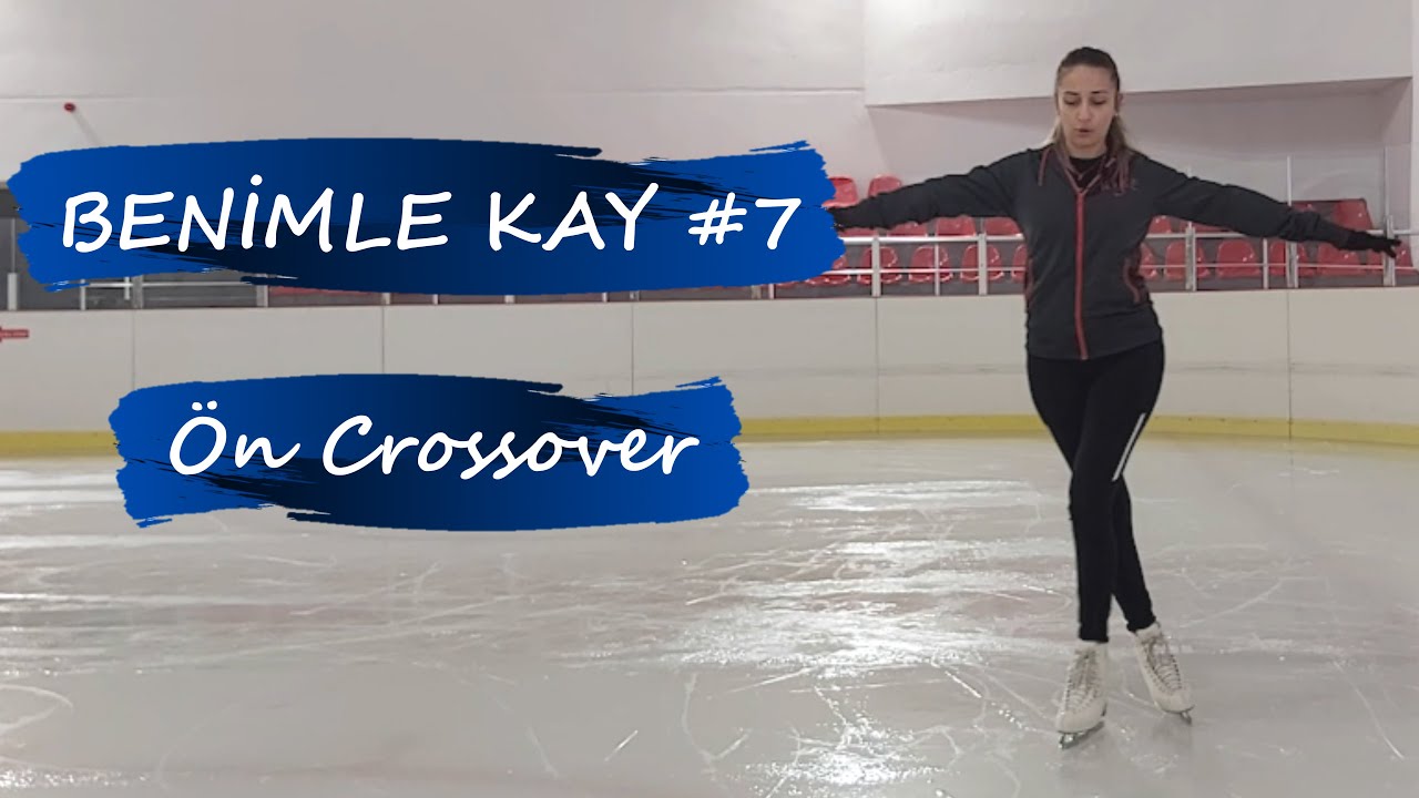 BENİMLE KAY #7 | Buz pateninde ÖNE CROSS nasıl yapılır? (forward crossover)