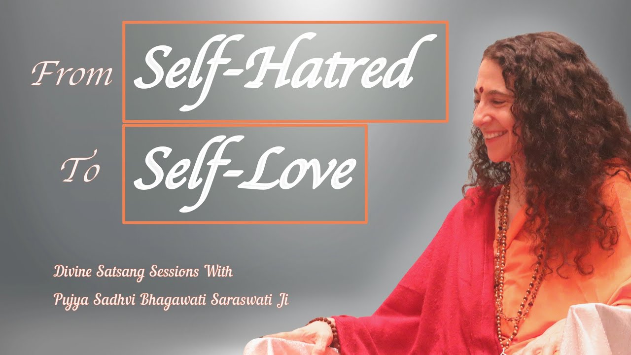 From Self-Hatred to Self-Love
