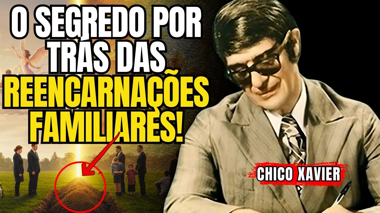 CHICO XAVIER revelou A VERDADE PROIBIDA sobre os VÍNCULOS FAMILIARES após a morte!