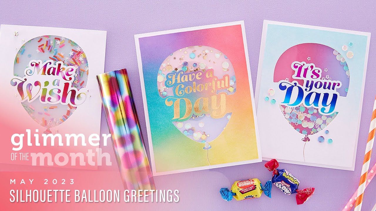 May 2023 Glimmer Hot Foil Kit of the Month – Silhouette Balloon Greetings