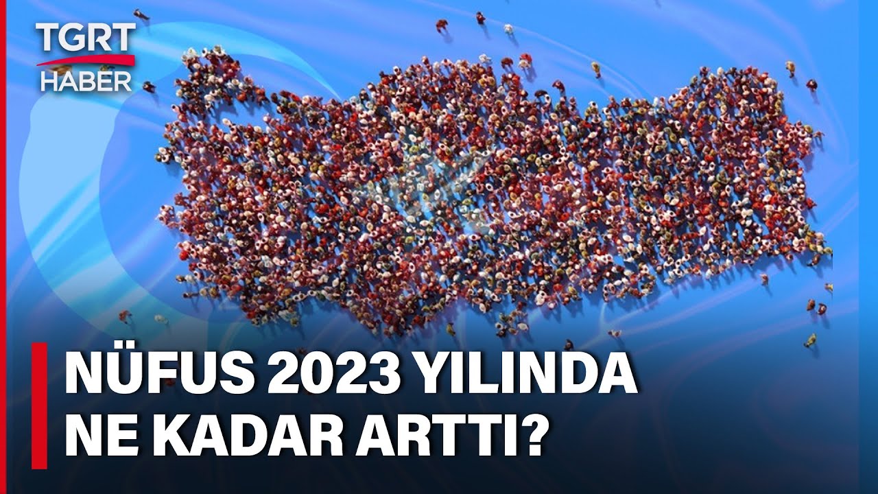 Türkiye'nin 2023 Nüfusu Belli Oldu: Yaşlı Nüfus Artarken Ortanca Yaş Yükseldi! - TGRT Haber