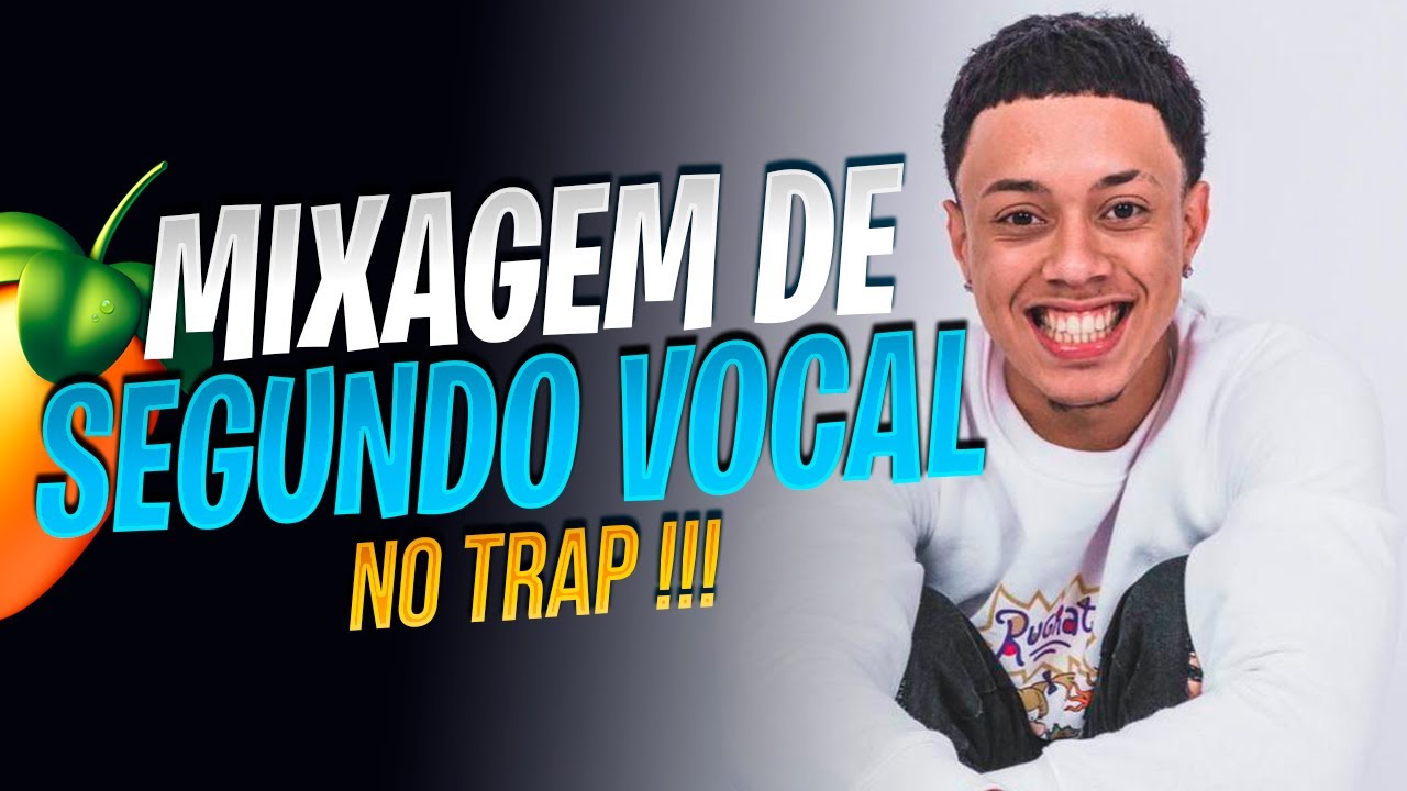 MIXAGEM DE SEGUNDO VOCAL NO TRAP !