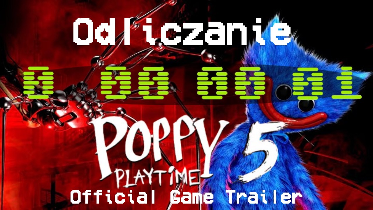 Odliczanie do Poppy Playtime Chapter 5 - Official Game Trailer