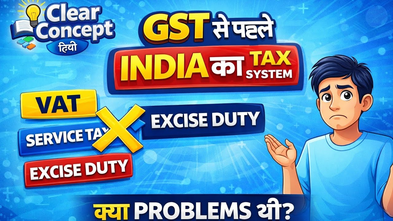 GST se Pehle India ka Tax System | VAT, Service Tax, Excise Duty Explained | GST Full Course Part 2