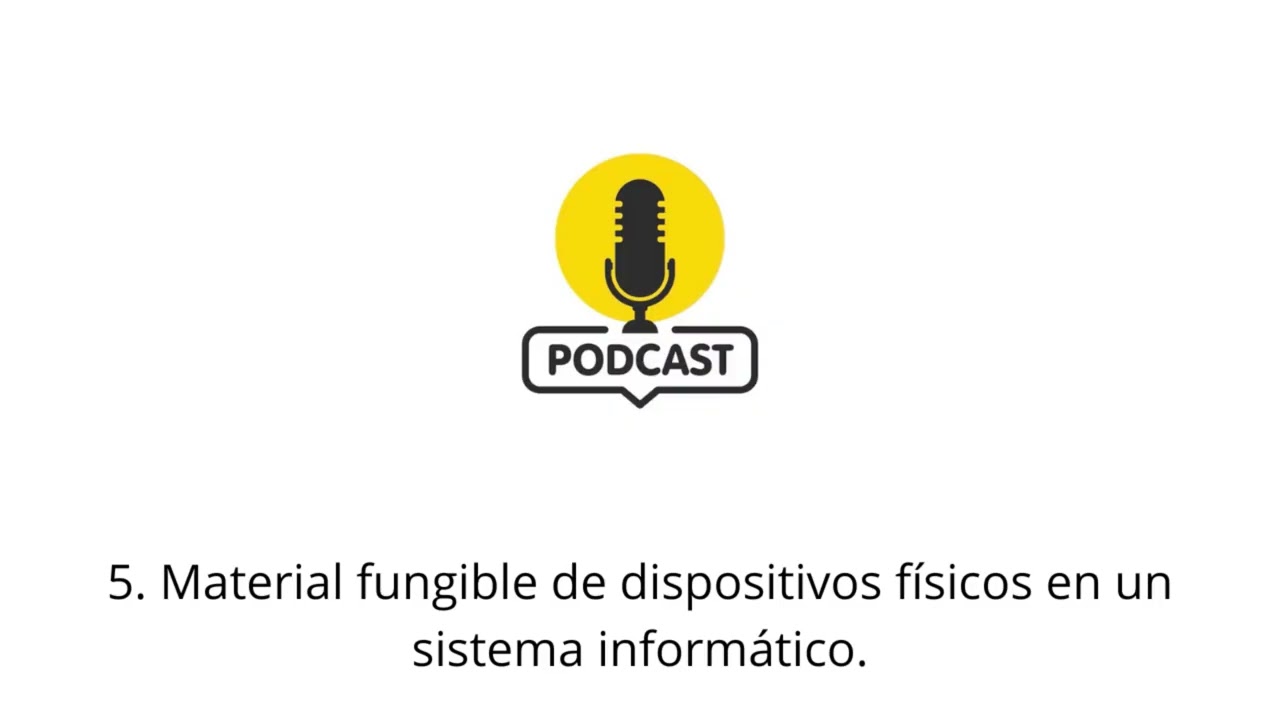 5. Material fungible de dispositivos físicos - Podcast