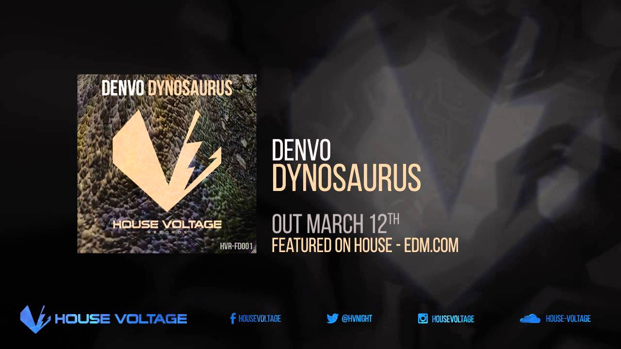 Denvo - Dynosaurus [House Voltage Records]