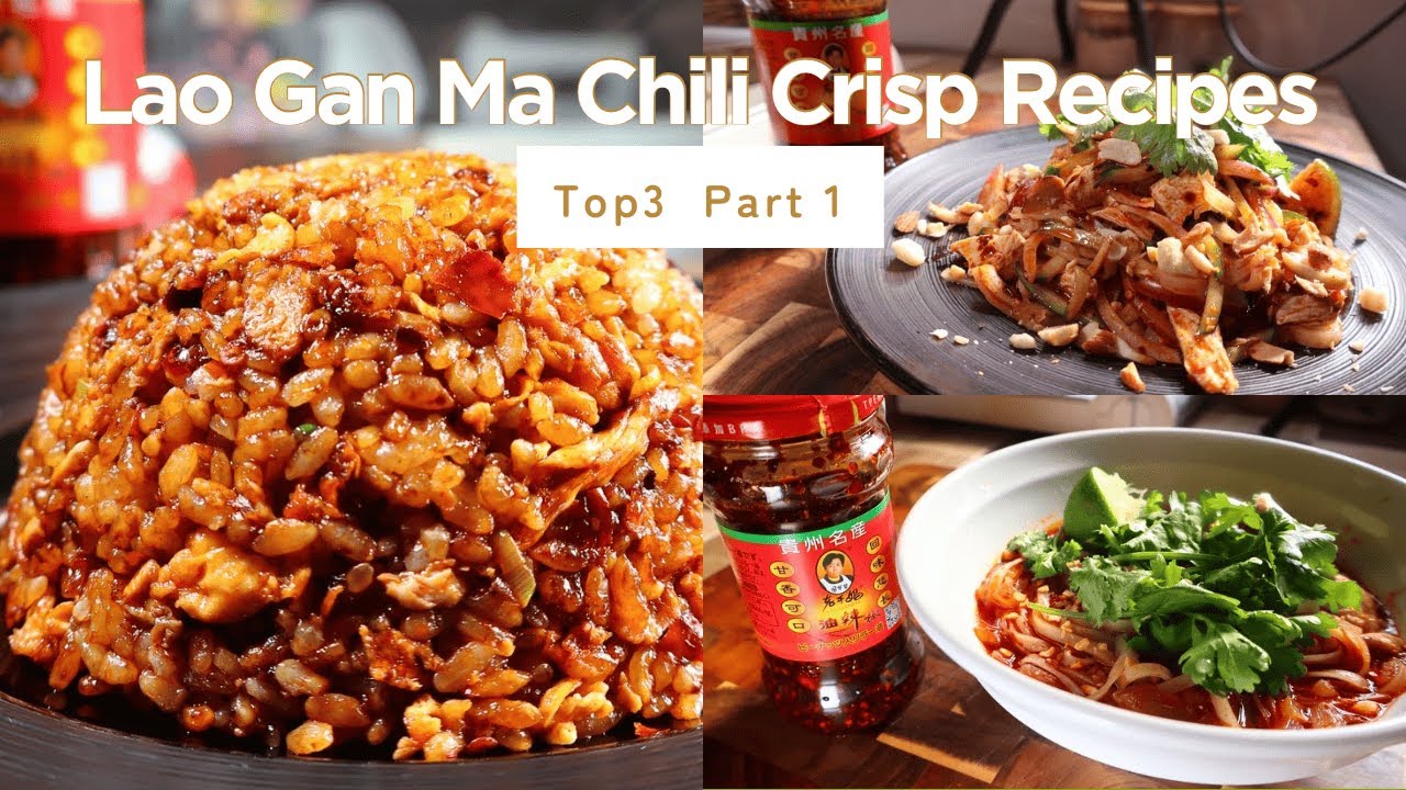 3 Addictive Lao Gan Ma Recipes You Need to Try  Part 1