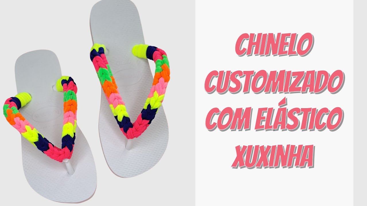 Chinelo customizado com Elástico Xuxinha