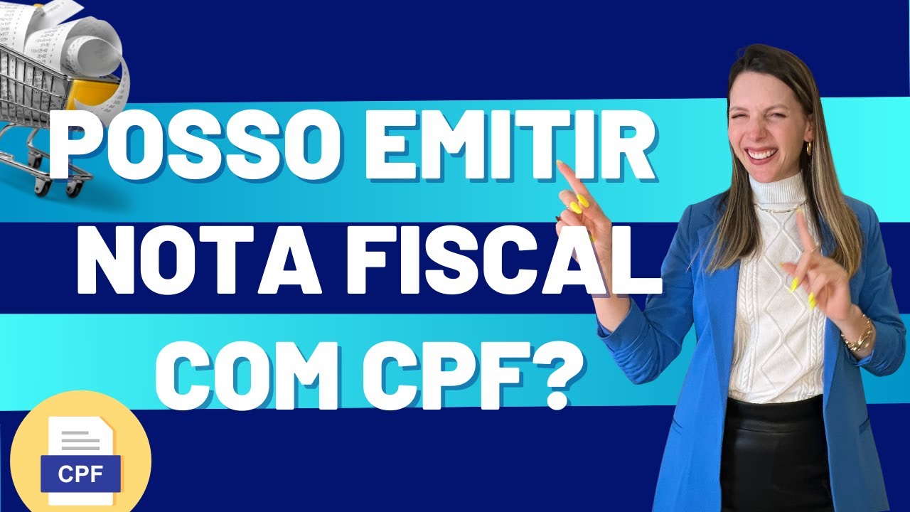 POSSO EMITIR NOTA FISCAL COM CPF? QUAIS ATIVIDADES S&Atilde;O PERMITIDAS?