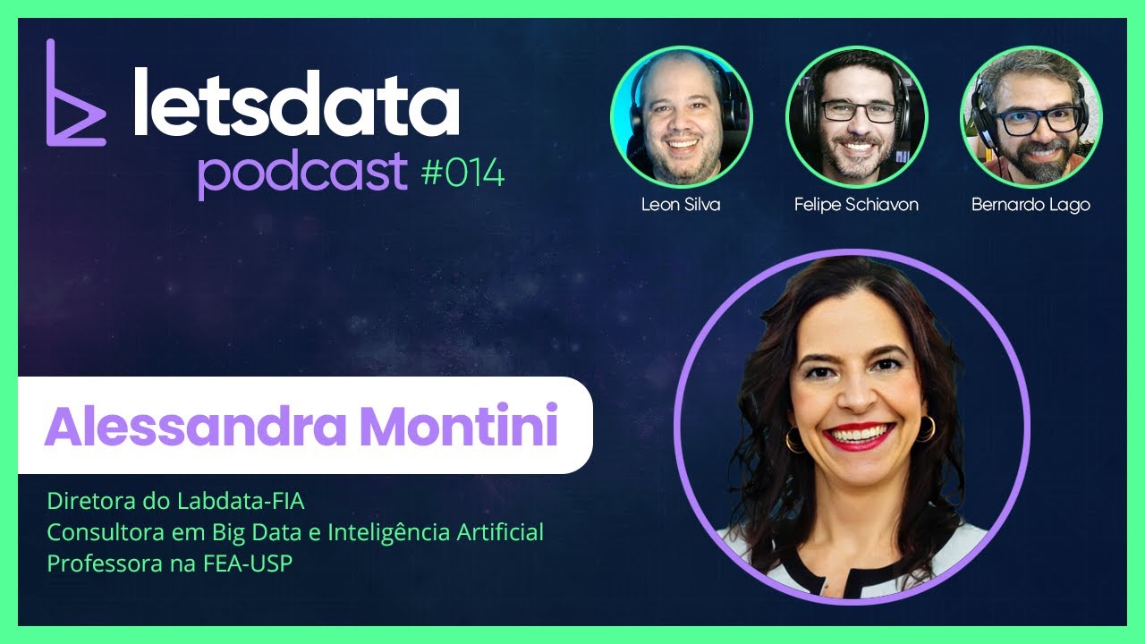 Let's Data Podcast #014 - Alessandra Montini - O futuro da IA e do cientista de dados