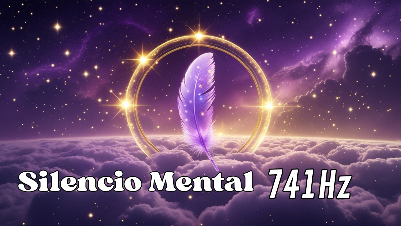 Libera Tu Mente Hoy ✨ (741 Hz) — Miles ya sienten claridad interior