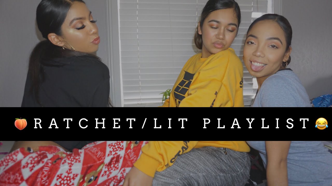 Ratchet Playlist😂🍑