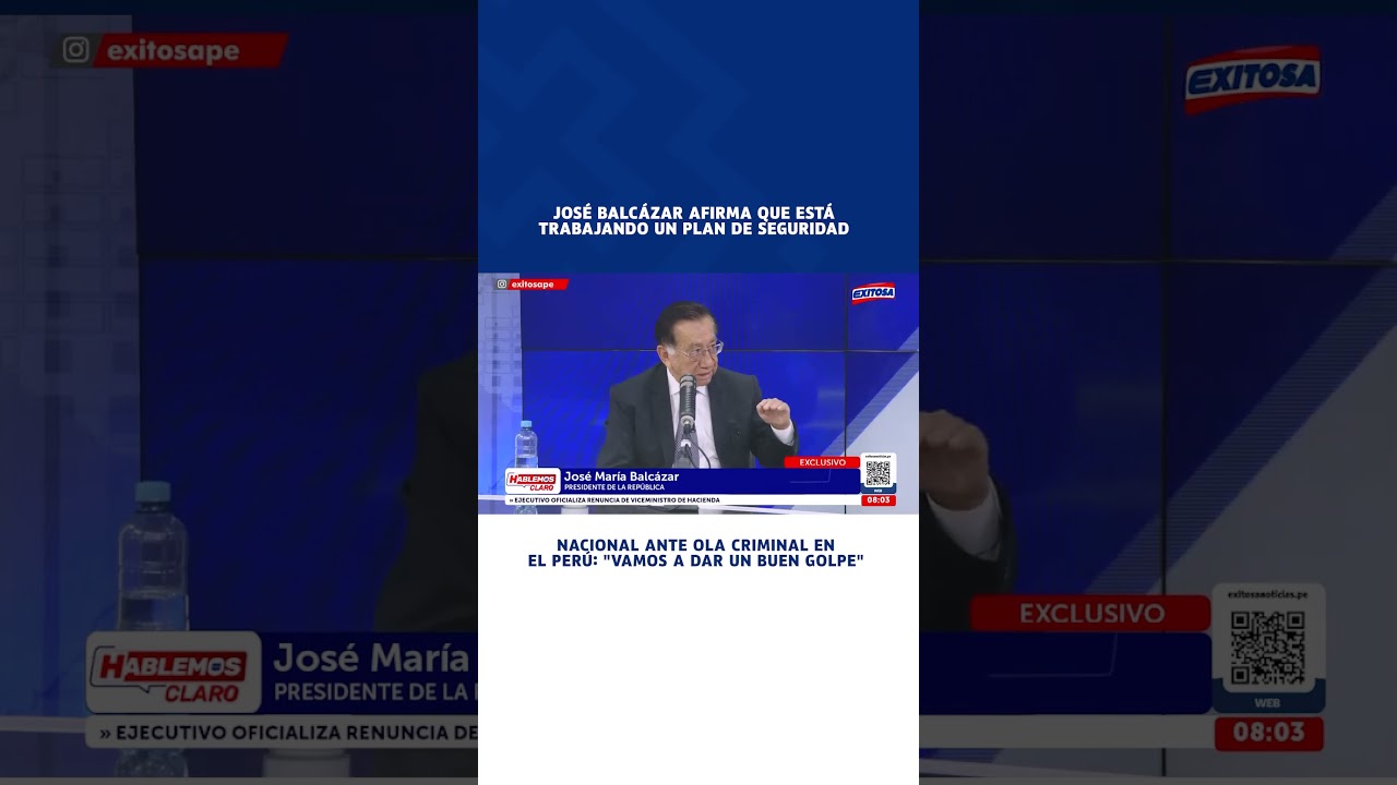 🔴🔵 Jos&eacute; Balc&aacute;zar afirma que est&aacute; trabajando un plan de seguridad nacional ante ola criminal en Per&uacute;