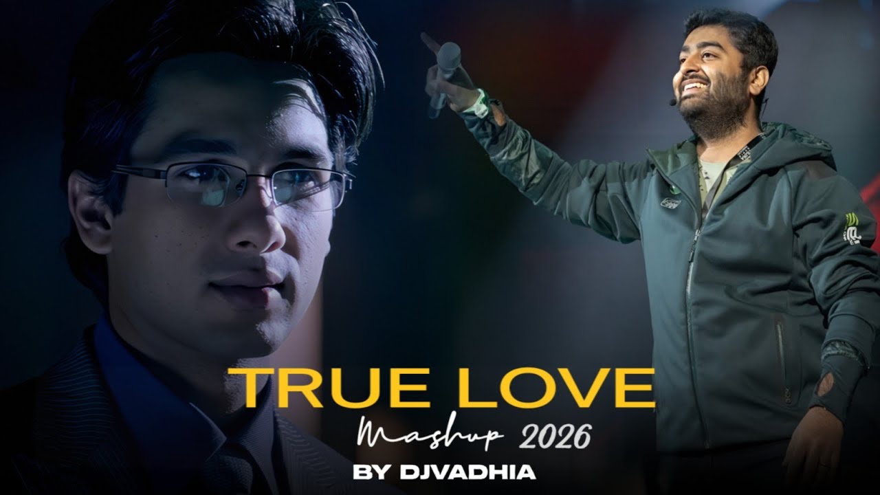 TRUE Love Mashup 2026 | Tum Se Hi | Arijit Singh-Mohit Chauhan | DJVADHIA MASHUP