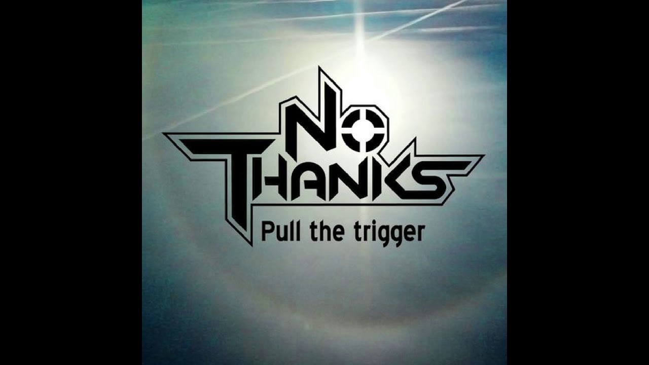 NOTHX - PULL THE TRIGGER EP (2013)