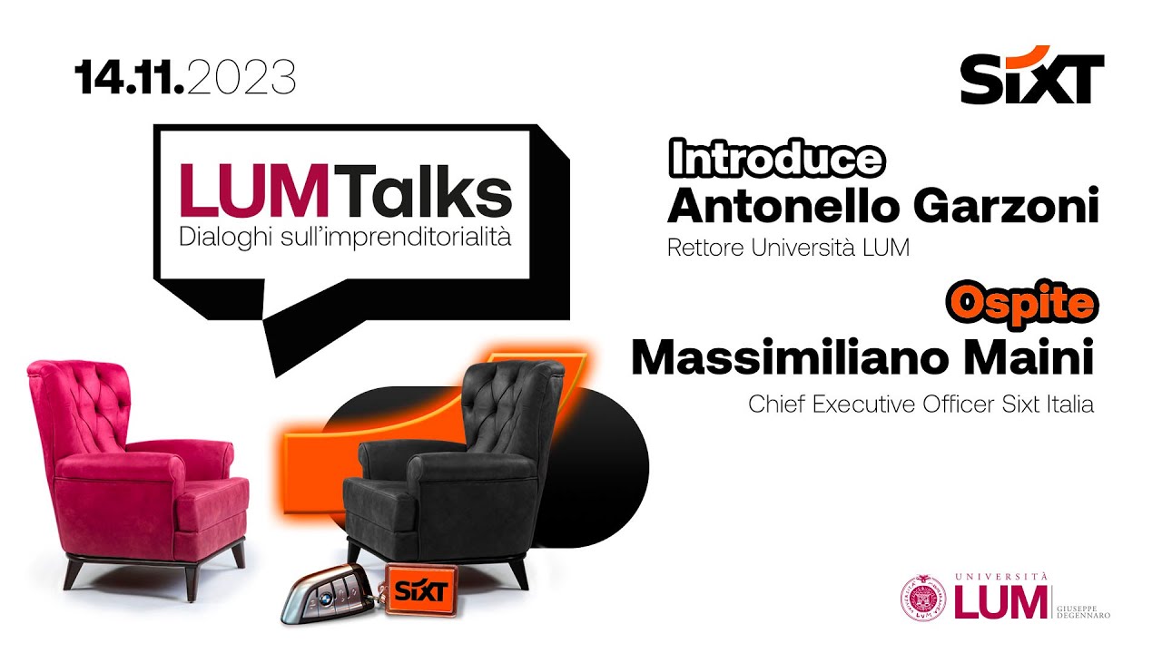 LUM Talks – Dialoghi sull’imprenditorialità. Interviene Massimiliano Maini, CEO Sixt Italia