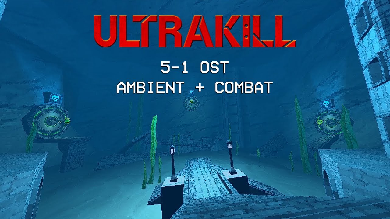 ULTRAKILL 5-1 OST Ambient and Combat Theme [In the Wake of Poseidon Music]