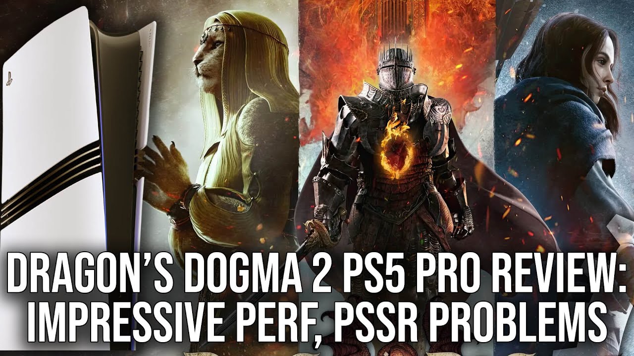 Dragon's Dogma 2: PS5 Pro Tech Review - Big FPS Boosts But PSSR Issues Need Fixing