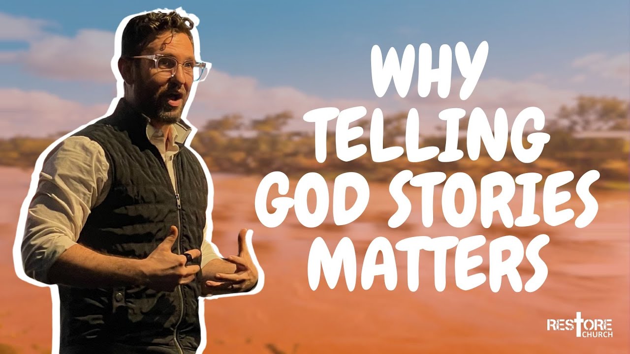 Why Telling God Stories Matters
