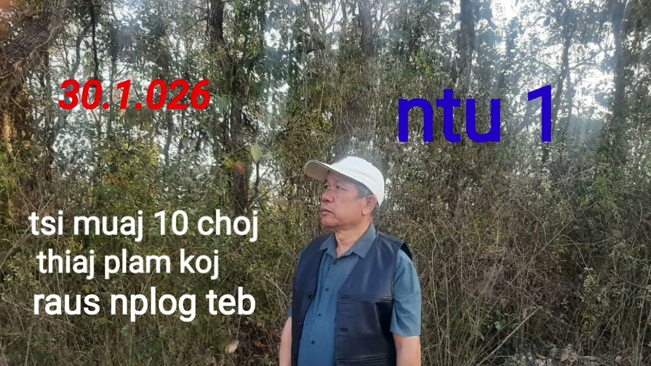 Tsi muaj 10 choj thiaj plam koj raus nplog teb ntu 1.  30 ມັງກອນ 2026