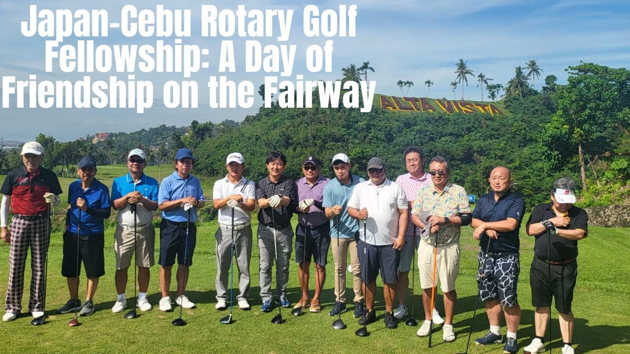 Japan–Cebu Rotary Golf Fellowship: A Day of Friendship on the Fairway