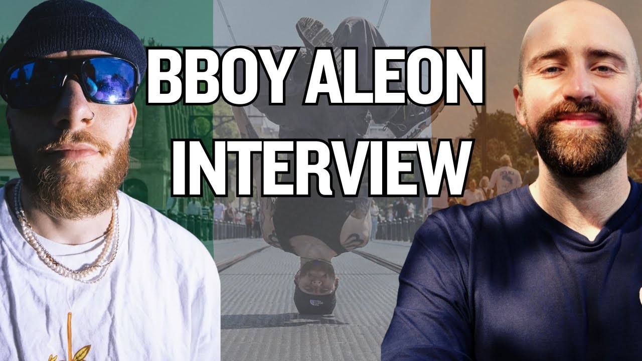 Ireland's Next Red Bull BC One Competitor - Bboy Aleon Exclusive Interview