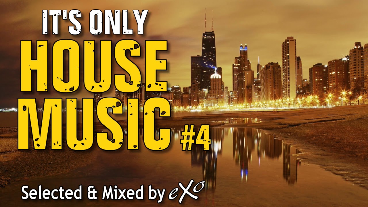 IT'S ONLY HOUSE MUSIC #4