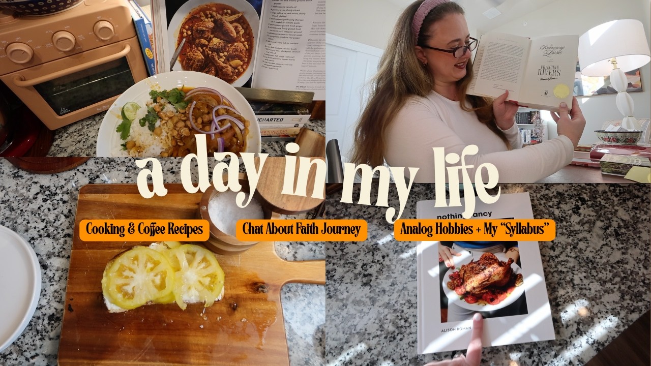 day in my life; cooking, coffee, journey w/ Jesus, personal syllabus