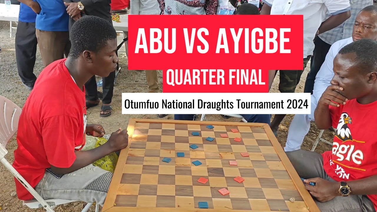 Abu National vs Kweku Ayigbe. Otumfuo National Draughts Tournament 2024. Quarter finals.