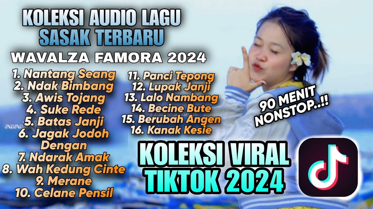 🎧90 MENIT NONSTOP KOLEKSI AUDIO LAGU SASAK TERBARU 2024 VERSI WAVALZA FAMORA