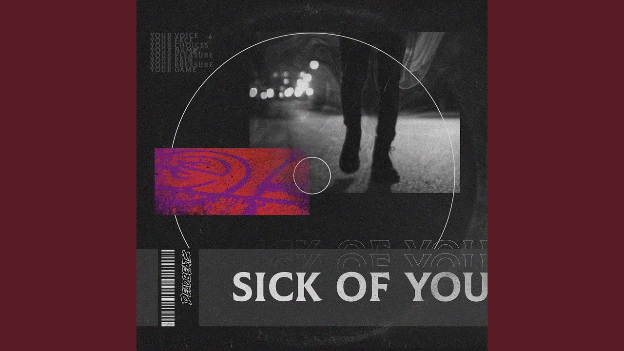 Sick Of You (Sped Up Version)