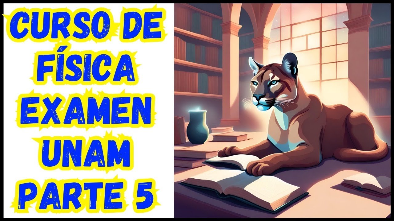 🎁 10 Preguntas de Física para el EXAMEN de ADMISIÓN A LA UNAM | Curso de FÍSICA UNAM Parte 5