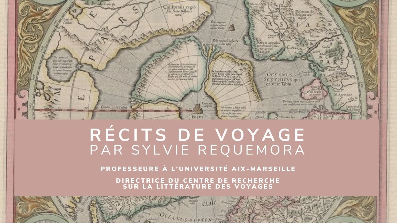 R&eacute;cits de voyage. Conf&eacute;rence par Sylvie Requemora
