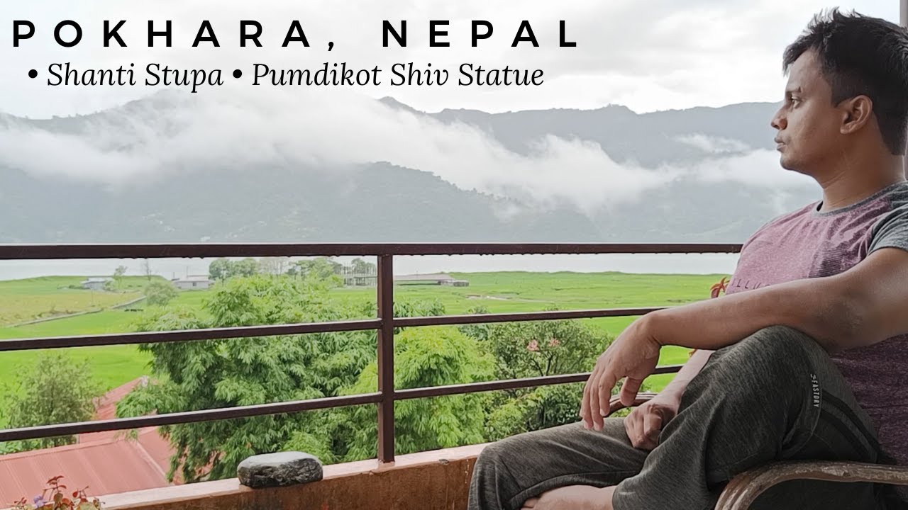 Day 1 Pokhara Nepal | Shanti Stupa | Pumdikot Shiva Statue | Itinerary VLOG | Road Trip |
