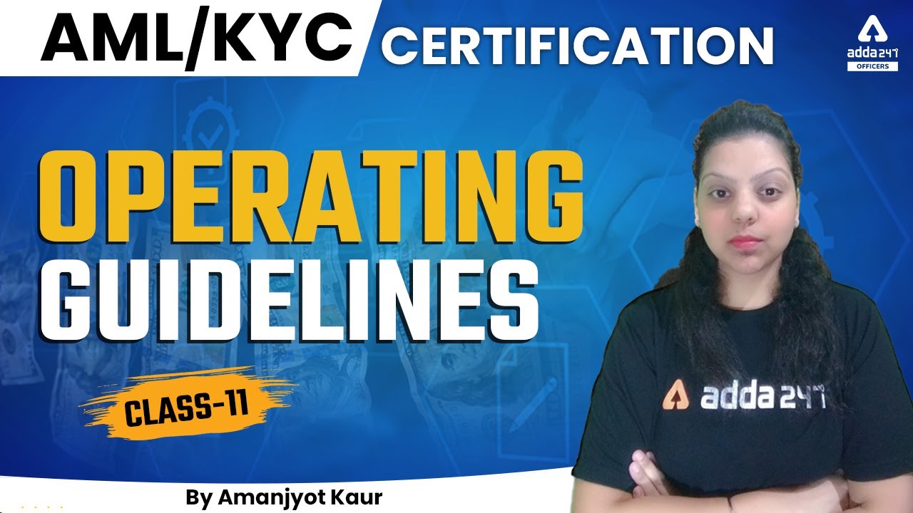 AML/KYC Certification Course | KYC Operating Guidelines | By Amanjyot Kaur