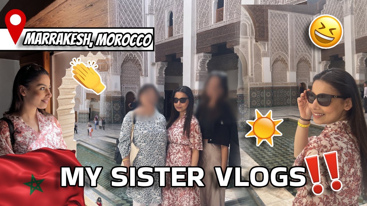 ADEENA VLOGS WITH HER SISTER IN MOROCCO FOR THE FIRST TIME 🇲🇦