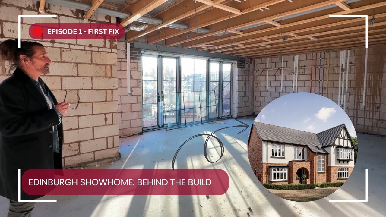 From Blueprint to Reality: Behind The Scenes of The Edinburgh Showhome