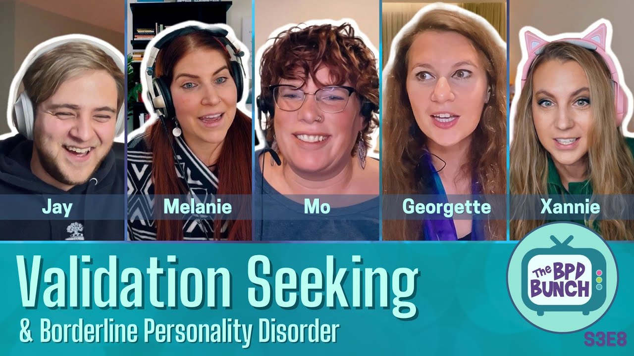 The BPD Bunch S3E8: BPD & Validation Seeking