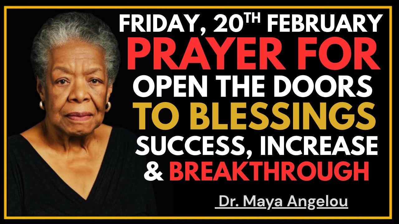 Friday, 20th february, Open the Door to Blessings Anointed Morning Prayer for Success, Increase