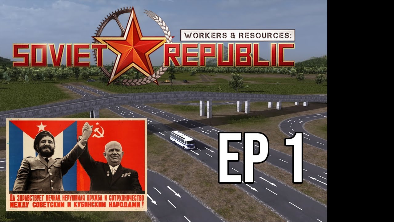 Could you build a better Soviet Union? | Workers and Resources EP1
